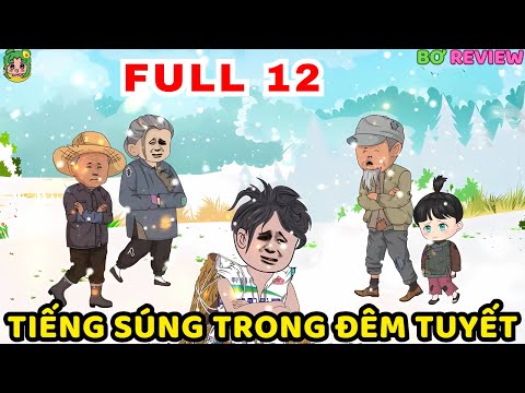 TẬP 01-12 | Tiếng Súng Trong Đêm Tuyết | Bơ Rì Viu Official
