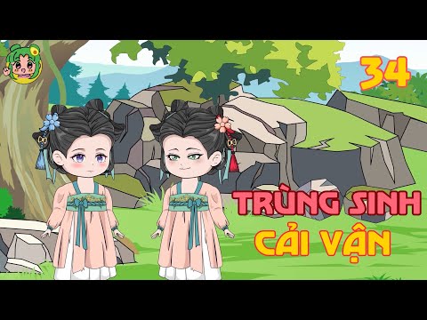 TẬP 34 - Trùng Sinh Cải Vận | Bơ Review