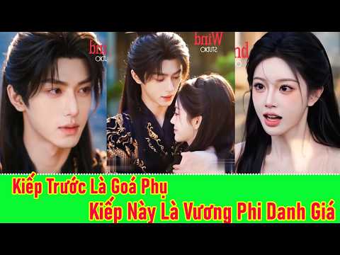 Kiếp Trước Là Goá Phụ, Kiếp Này Là Vương Phi Danh Giá - Trọn Bộ