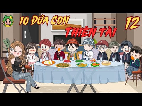 TẬP 12  - 10 Đứa Con Thiên Tài | Bơ Review