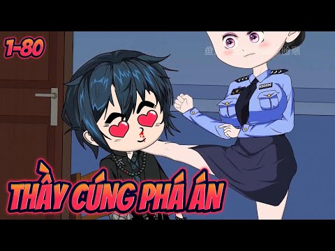 THẦY CÚNG PHÁ ÁN | Full 1~80 || Great Sub