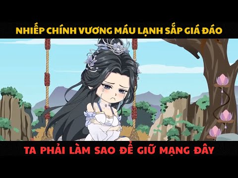 “Nhiếp Chính Vương Máu Lạnh Sắp Giá Đáo… Ta Phải Làm Sao Để Giữ Mạng Đây?!” Tiểu Linh Review