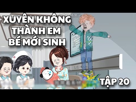 Tôi Xuyên Không Thành Em Bé Mới Sinh Tập 20 | TTD Vietsub