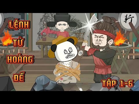TẬP 1-6 | LỆNH TỬ HOÀNG ĐẾ