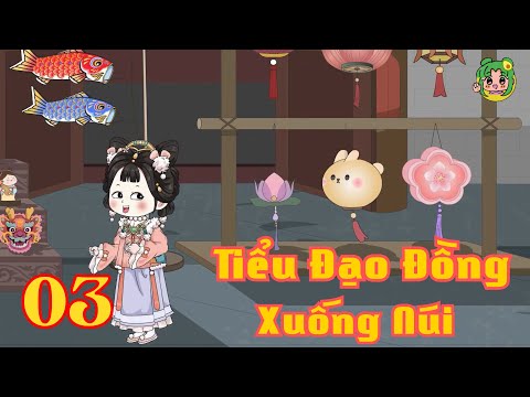 TẬP 03 - Tiểu Đạo Đồng Xuống Núi | Bơ Review