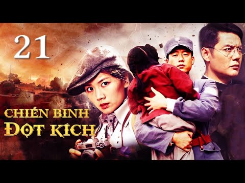 CHIẾN BINH ĐỘT KÍCH - Tập 21 | Phim Hành Động Kháng Nhật Xuất Sắc 2023 | SENTV VietNam