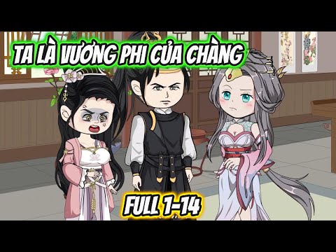 Ta là Vương Phi Của Chàng Full 1-14