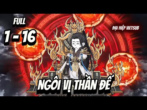 Full 1 - 16 | Ngôi Vị Thần Đế | Đại Hiệp vietsub