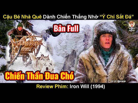 Cậu Bé Nhà Quê Có Ý Chí Sắt Đá Đánh Bại Mọi Đối Thủ Cuộc Thi Đua Chó | Review Phim Ý Chí Sắt Đá