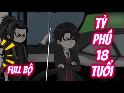 Full Bộ | Tỷ Phú 18 Tuổi | Sub Review