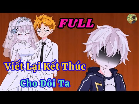 FULL - Viết Lại Kết Thúc Cho Đôi Ta  |  Bò Review
