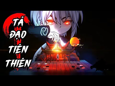 Full (1-11) | Tả Đạo Tiên Thiên - Bạch Tiên Sinh