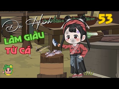 TẬP 53 - Du Hành Làm Giàu Từ Cá | Bơ Review