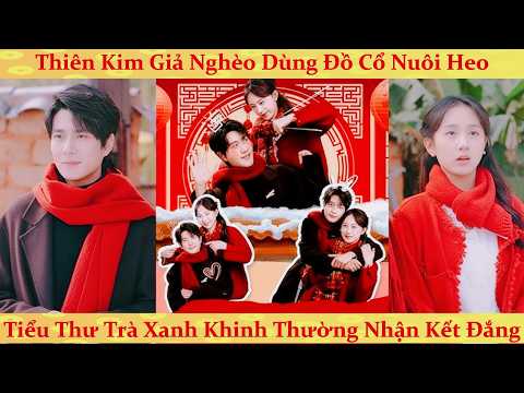 Tổng tài theo tôi về quê ăn Tết liền khóc lóc đòi ở rể
