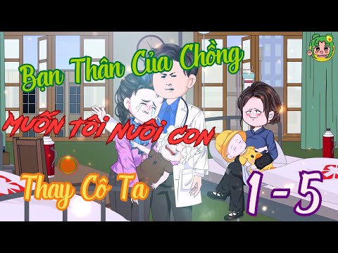 FULL TẬP 1 - 5 - Bạn Thân Của Chồng Muốn Tôi Nuôi Con Thay Cô Ta | Bơ Review