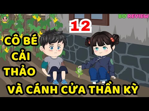 TẬP 12 | Cô Bé Cải Thảo Và Cánh Cửa Thần Kỳ | Bơ Rì Viu Official