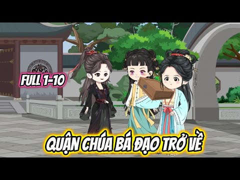 Quận Chúa Bá Đạo Trở Về Full 1-10