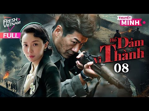 [Thuyết Minh] Hổ Đảm Vi Thành l Tập 08 l Phim Hành Động Kháng Chiến Siêu Hay Năm 2024