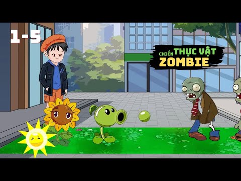 Tập 1 - 5 | Thực Vật Chiến Zombie | Gà Review