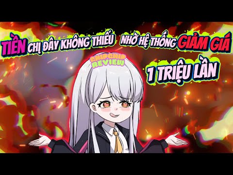 Tiền Chị Đây Không Thiếu Nhờ Hệ Thống Giảm Giá Triệu Lần | ChipChip Review