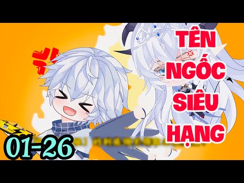 FULL ( TẬP 01-26 ) | TÊN NGỐC SIÊU HẠNG | PHẦN 1 | MYMY VIETSUB
