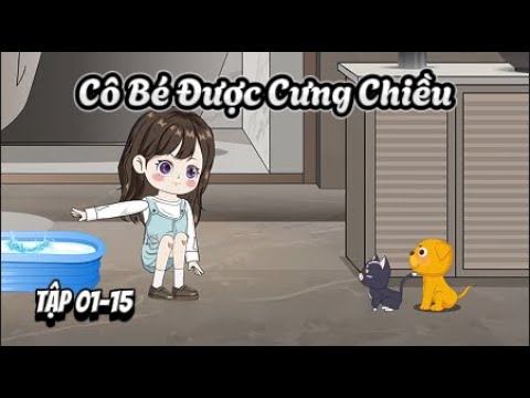 Cô Bé Được Cưng Chiều | 01-15 | Sub Review