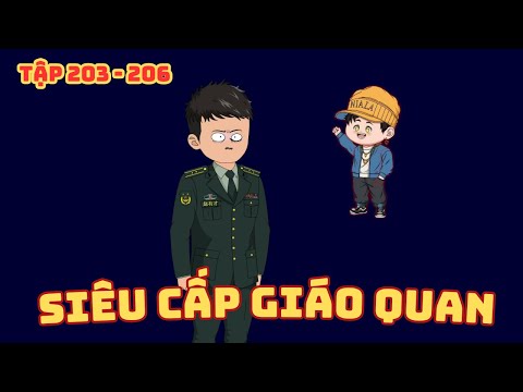 Siêu Cấp Giáo Quan - Tâp 203 - 206