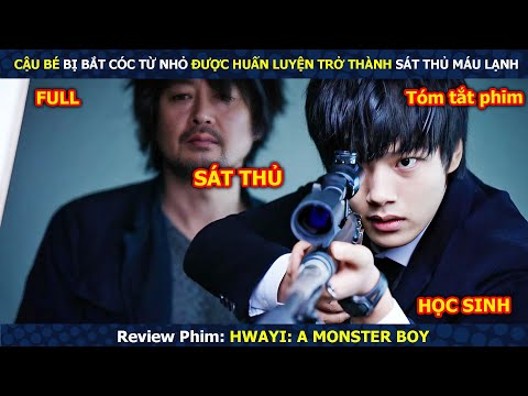 Review Phim: Cậu Bé Bị Bắt Cóc Từ Nhỏ Được Huấn Luyện Trở Thành Sát Thủ Vô Tình  | Review Phim Hàn