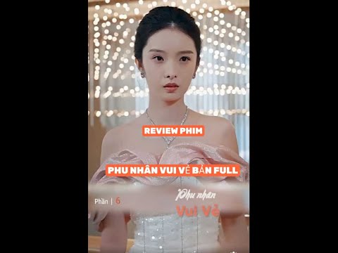 REVIEW PHIM : PHU NHÂN VUI VẺ FULL BỘ #reviewphim #movie #phimhay2025 #xemgihomnay
