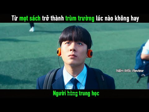 Bị rèn dũa nghiêm khắc, chàng trai mọt sách trở thành trùm trường lúc nào không hay