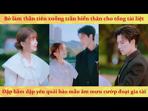 Tiểu Tiên Nữ xuống trần tiêu diệt yêu quái đội lốt bảo mẫu báo ân thiếu gia tàn phế