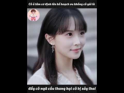 Cô ả tâm cơ định lên kế hoạch vu khống cô gái là đẩy cô ngã cầu thang hại cô bị sảy thai | Full bộ