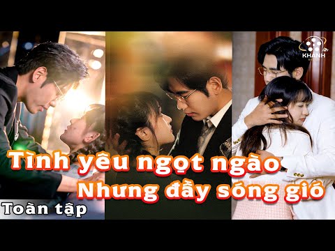 Cô Gái Nhà Quê Lên Xe Hoa Nhà Tài Phiệt - Chuyện Tình Ngọt Ngào Nhưng Đầy Sóng Gió