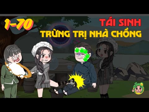 TẬP DÀI | Tái Sinh Trừng Trị Nhà Chồng (1-70) | Bơ Review