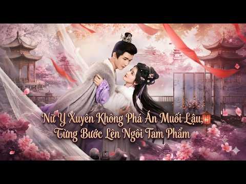 Nữ Y Xuyên Không Phá Án Muối Lậu, Từng Bước Lên Ngôi Tam Phẩm