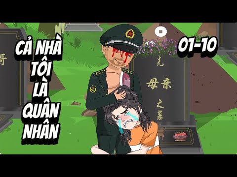 Full (01-10) Cả Nhà Tôi Là Quân Nhân | Sub Review
