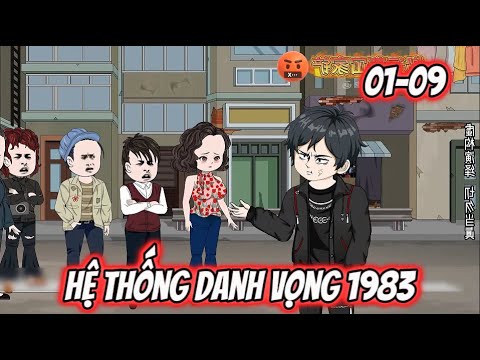 Xuyên Về 1983 Kích Hoạt Hệ Thống Danh Vọng 01-09 | Sub Review