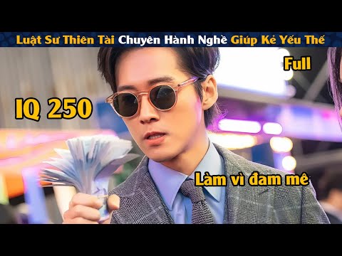 Review Phim: Luật Sư Thiên Tài Chuyên Hành Nghề Để Giúp Kẻ Yếu Thế | Full | Tóm tắt phim Hàn