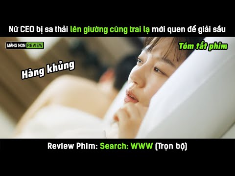 [Review phim] Nữ CEO vừa bị công ty sa thải đã lên giường cùng trai lạ mới quen để giải sầu