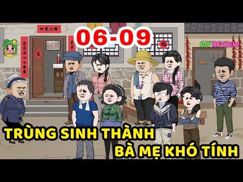 TẬP 06-09 | Trùng Sinh Thành Bà Mẹ Khó Tính | Bơ Rì Viu Official