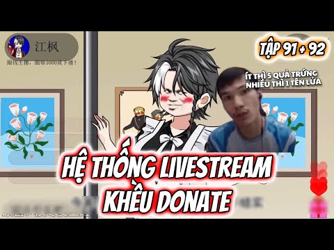 Hệ Thống Livestream Khều Donate Tập 91 + 92 | TTD Vietsub